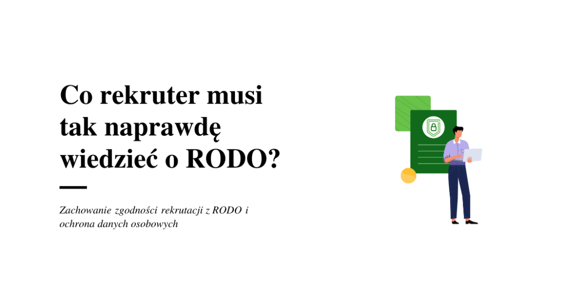Co rekruter musi tak naprawdę wiedzieć o RODO
