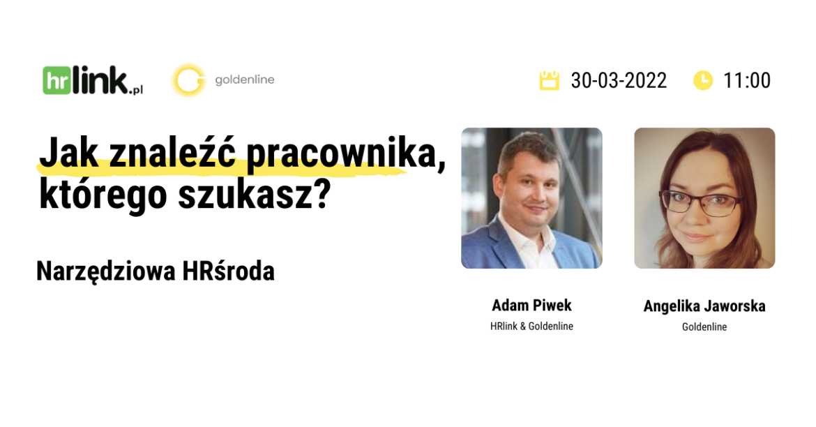 Wyszukiwanie kandydatów z Goldenline? To nie jest trudne. Dołącz do webinarów w ramach HRśrody juz 30.03.2022 r.